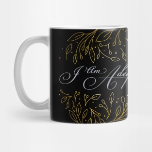 I Am Adequate Mug